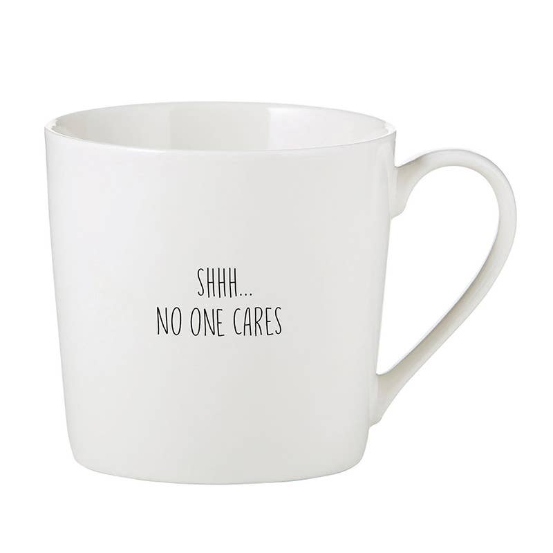 Shhh No One Cares Mug