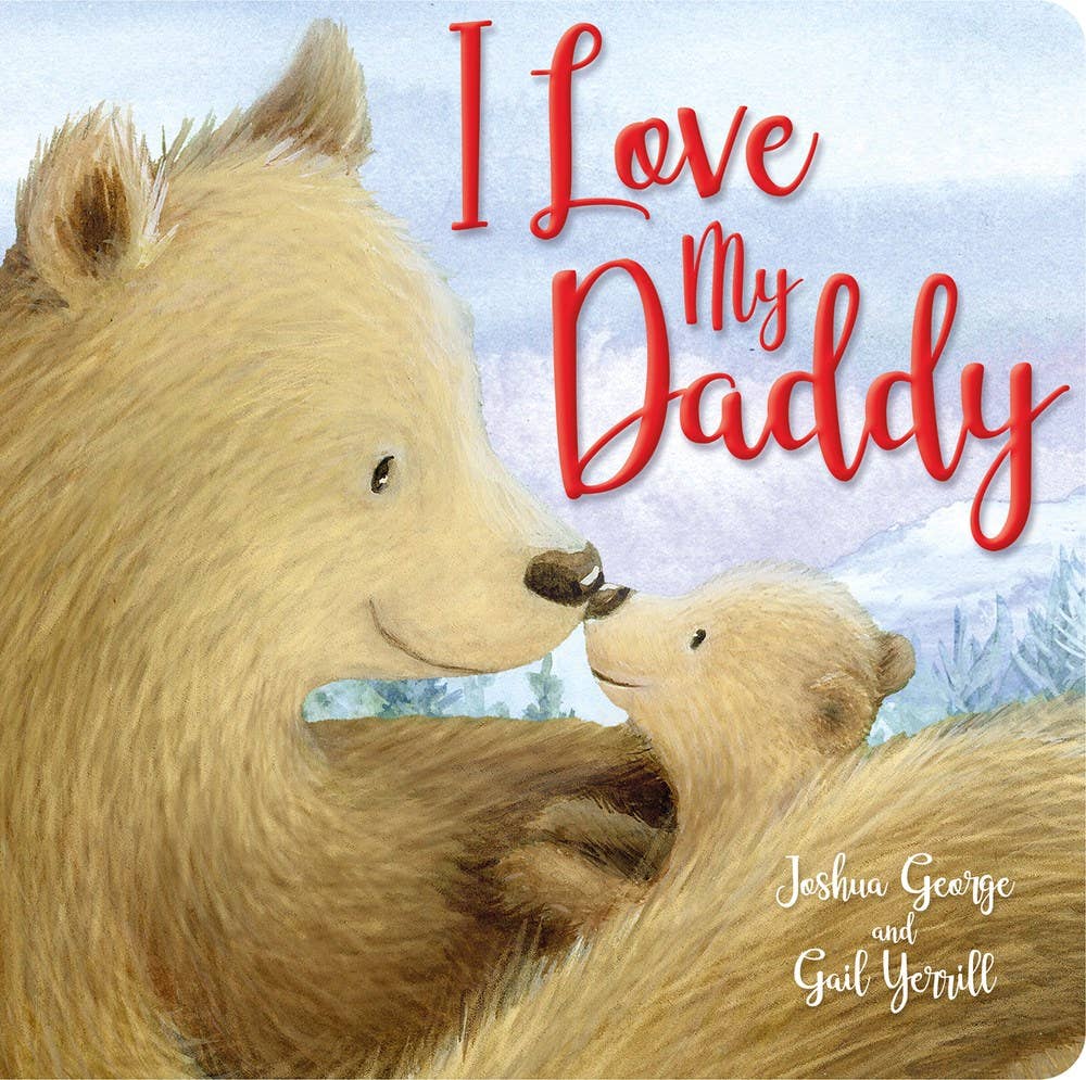 I Love My Daddy (Padded Board Book)