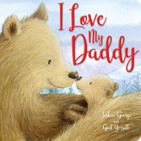 I Love My Daddy (Padded Board Book)