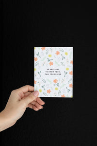 Grateful to Know You Friendship/Love/Thank You Card