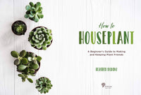 How to Houseplant