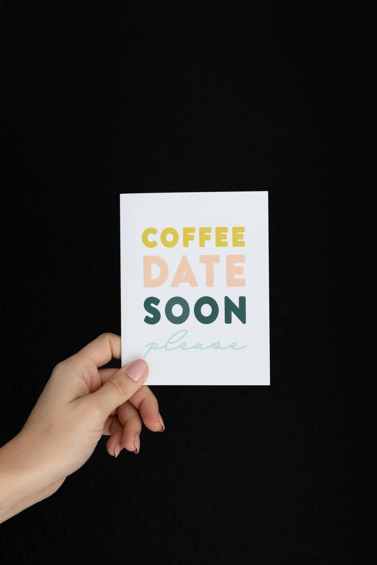 Coffee Date Soon Please Card