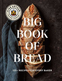 King Arthur Baking Company Big Book of Bread by King Arthur Baking Company