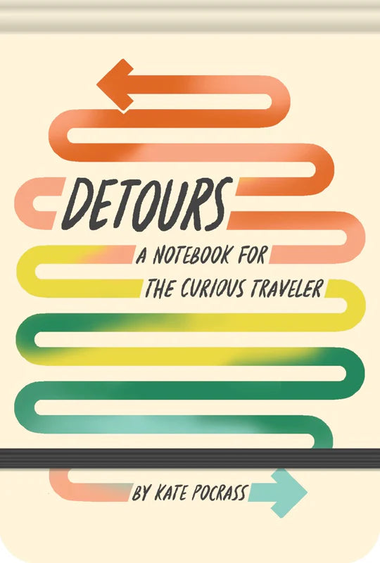 Detours A Notebook for the Curious Traveler