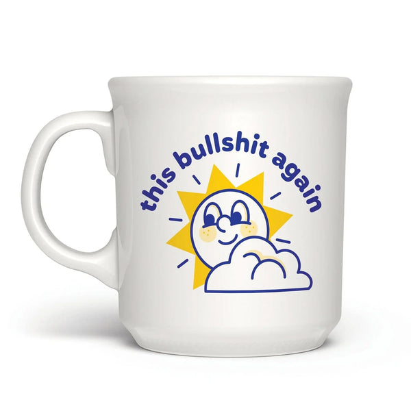 Fred Say Anything Mug: This BS Again