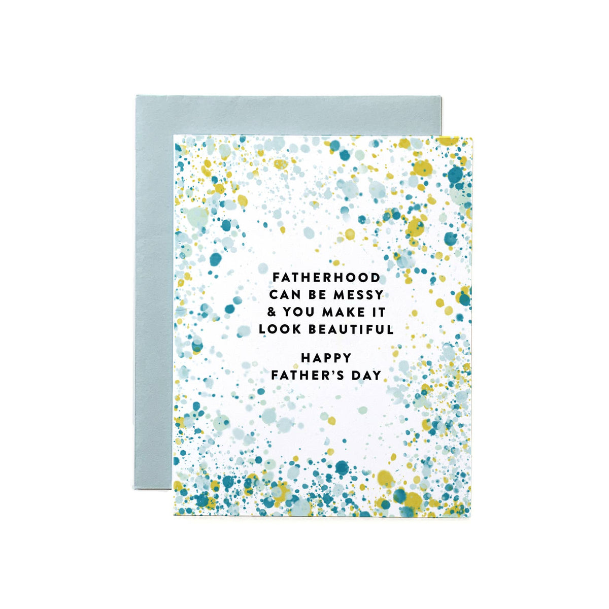 Fatherhood can be messy ... Father's Day Card