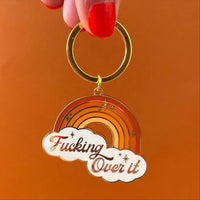 F*cking Over It Keychain