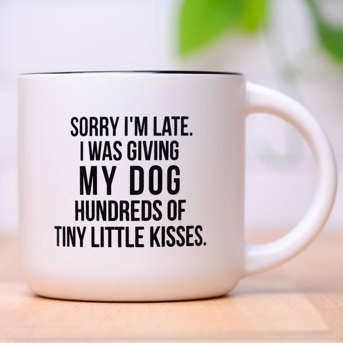 Sorry I'm late Dog Love Ceramic Mug