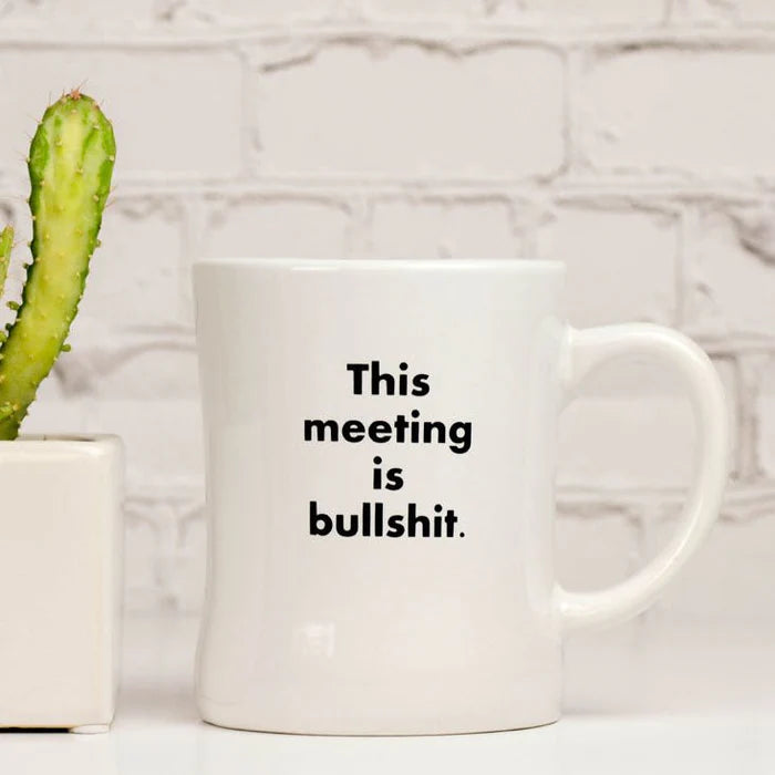 This Meeting is Bullsh*t Mug